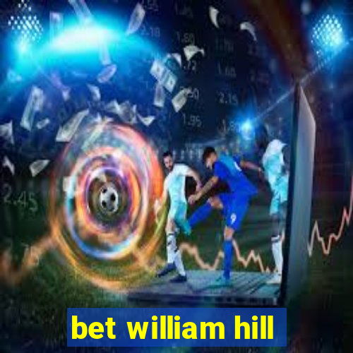 bet william hill